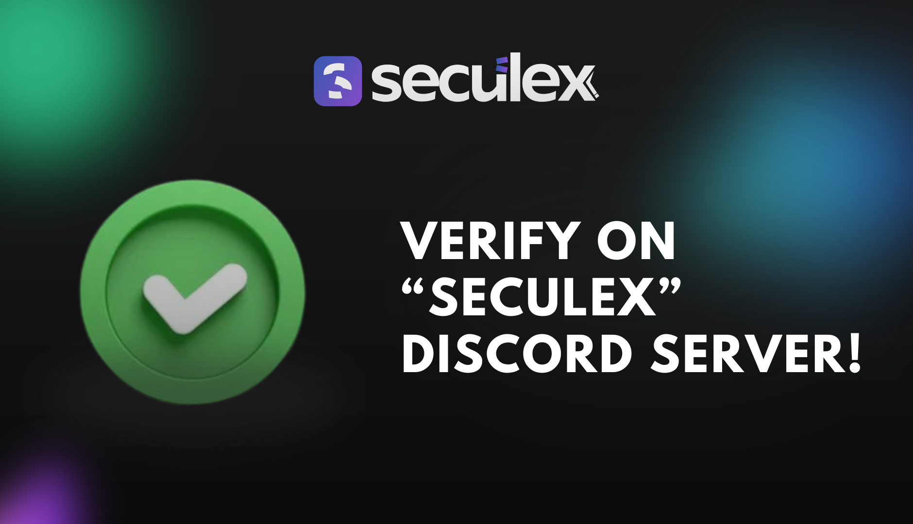 VERIFY ON “SECULEX” DISCORD SERVER!.png